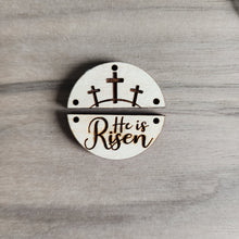 Load image into Gallery viewer, Easter Acrylic & Wood He is Risen Split Drops