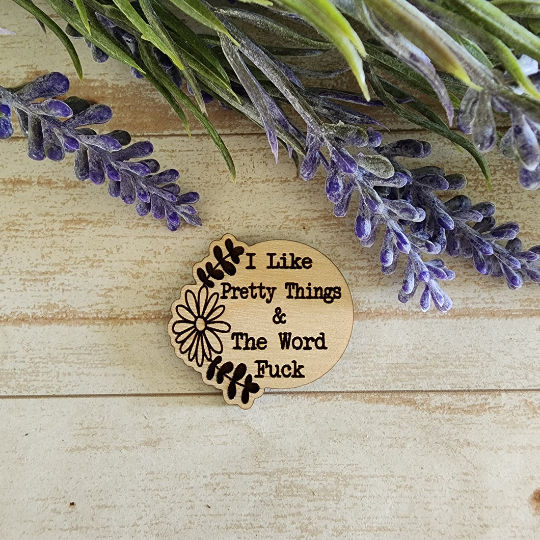 I Like Pretty Things & the Word Fuck Keychain/Magnet