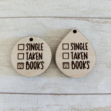 Load image into Gallery viewer, Valentine&#39;s Day Single, Taken, ______ Drops
