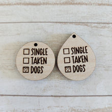 Load image into Gallery viewer, Valentine&#39;s Day Single, Taken, ______ Drops
