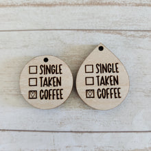 Load image into Gallery viewer, Valentine&#39;s Day Single, Taken, ______ Drops
