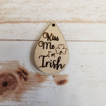 Load image into Gallery viewer, St Patrick&#39;s Day Saying Teardrops
