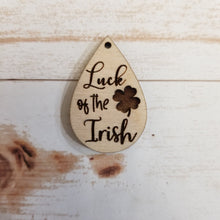 Load image into Gallery viewer, St Patrick&#39;s Day Saying Teardrops

