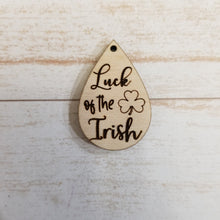 Load image into Gallery viewer, St Patrick&#39;s Day Saying Teardrops
